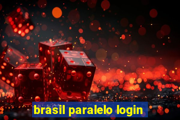 brasil paralelo login